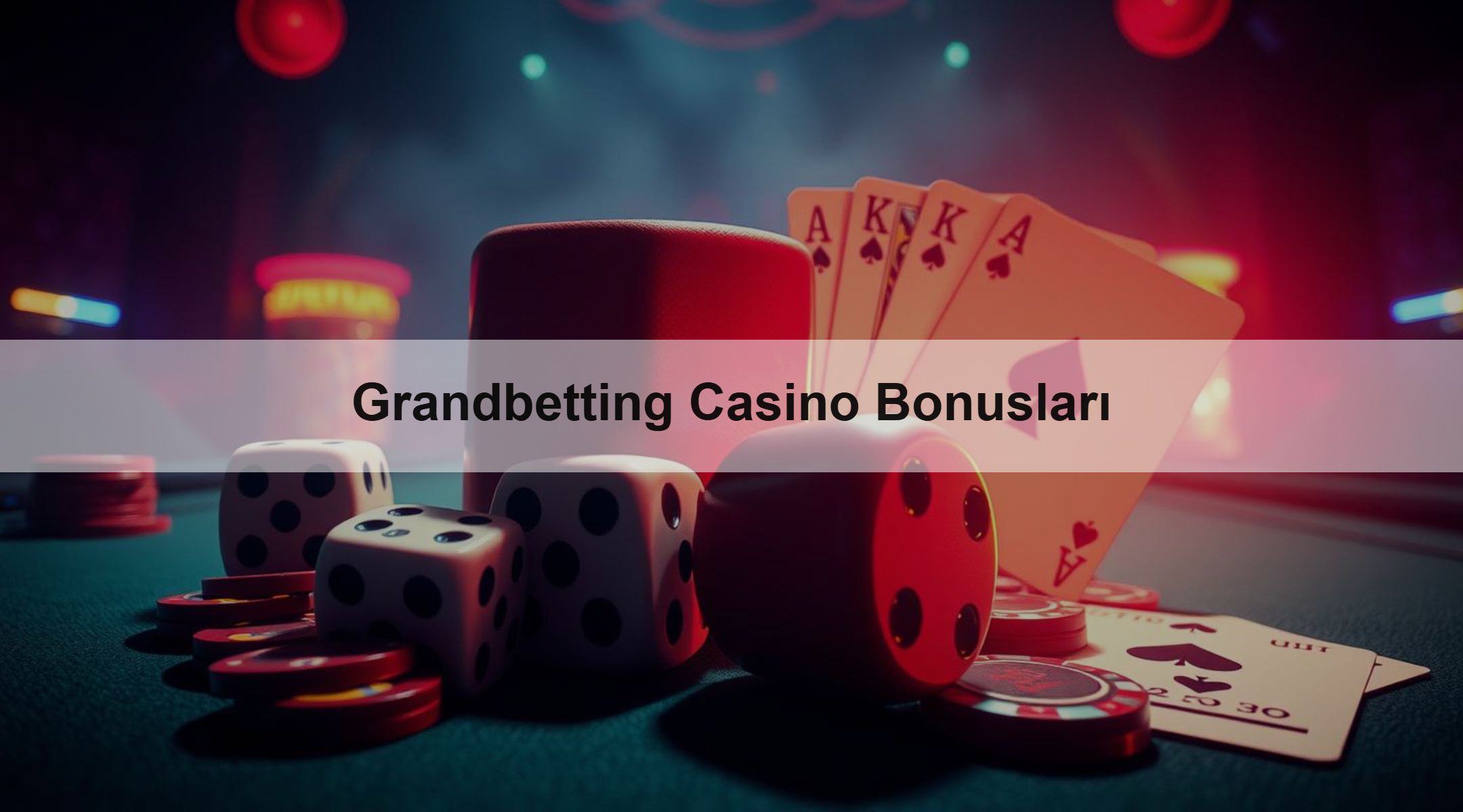 Grandbetting Casino Bonusları 1 Grandbetting Casino Bonusları