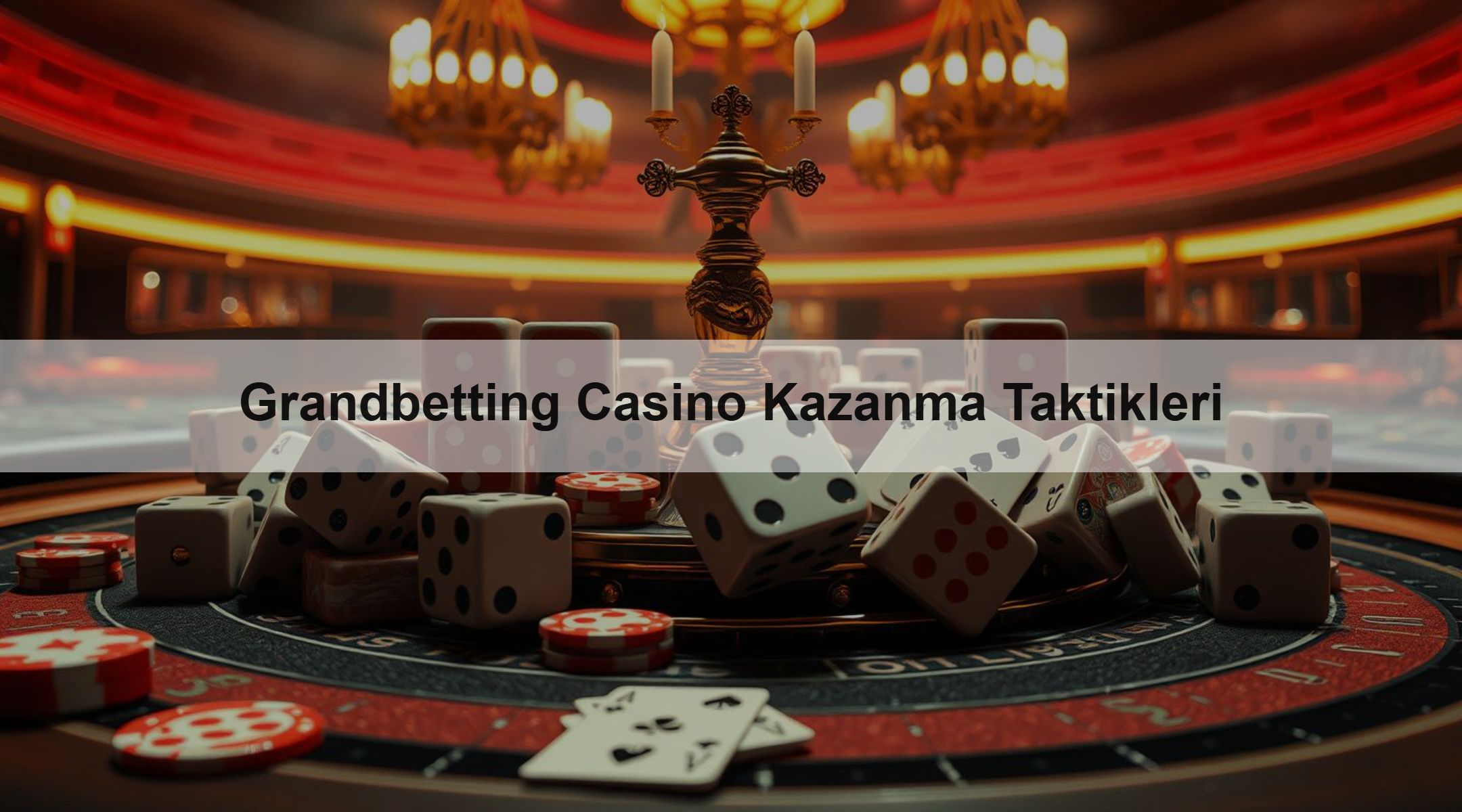 Grandbetting Casino Kazanma Taktikleri 1 Grandbetting Casino Kazanma Taktikleri